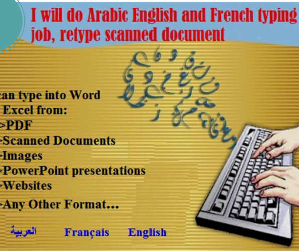 I will do Arabic, French and English typing job of 5 documents