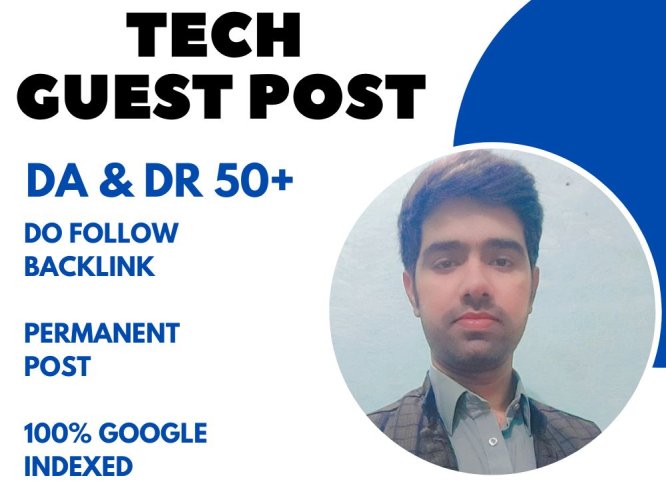 I will publish tech guest post, high da guest post, do follow backlinks