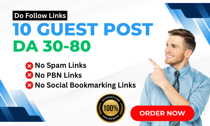 I Will Do 10 Guest Post Backlinks On DA 30-80 Websites To Boost SEO