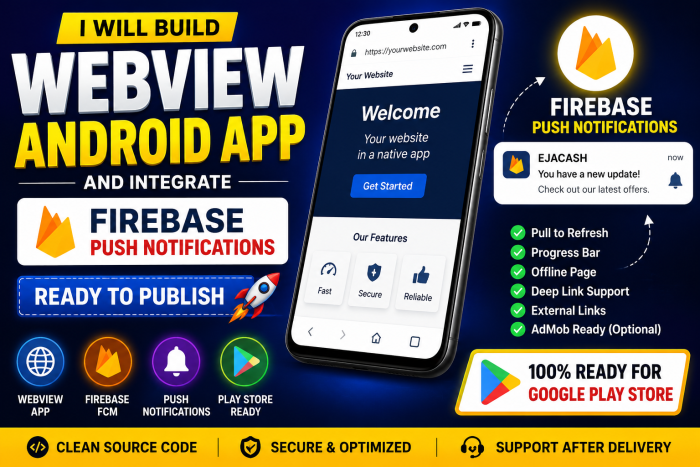 I will build a WebView Android app with Firebase push notifications, ready for Google Play