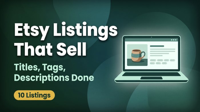 I will write 10 Etsy listing titles, tags and descriptions for your handmade shop