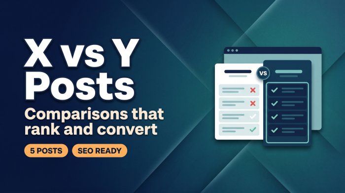 I will write 5 SEO comparison posts (X vs Y) for your affiliate or SaaS blog